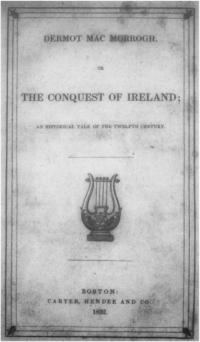 Largely disregarded by literary critics, the first edition of Dermot MacMorrogh enjoyed considerable popular success.