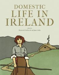 Domestic life in Ireland (Proceedings of the Royal Irish Academy, Section C, Volume III, 2011)Elizabeth FitzPatrick & James Kelly (eds)(Royal Irish Academy, €25)ISBN 9781904890836