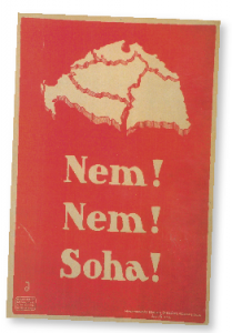 Above: ‘No! No! Never!’—interwar irredentist poster.