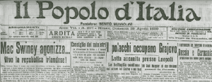 Above: Il Popolo d’Italia, 29 August 1920—in his capacity as editor of the Fascist daily newspaper Benito Mussolini invested heavily in the Irish Question. Courtesy of Irish activists in Italy, he had ready access to republican propaganda. Mussolini’s editorials, which eulogised Sinn Féin at the expense of the British, complemented these reports. Yet these pronouncements were rhetorical and tactical rather than genuine. Reflecting the catch-all intent of early fascism, they appealed simultaneously to Italian anti-imperialists and nationalists who believed that Britain had abandoned Italy at the Paris peace conference. As demonstrated here, grandiose statements on international affairs also sought to create the impression that Mussolini was somehow a ‘statesman in waiting’. In this example he offers an opinion on Terence McSwiney’s hunger strike, Arab revolts in Italian-occupied Libya, the Soviet–Polish War, and the likelihood of a future rapprochement between Russia and Germany.