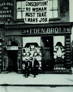 ‘Conscription! No woman must take a man’s job’—banner hanging c. 1916 from the offices of the pacifist Irish Women’s Franchise League, which absolutely condemned both the war and the Irish women who participated in war work of any kind. (Getty Images)